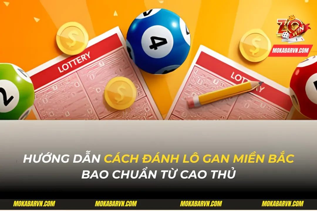 cách đánh lô gan miền Bắc